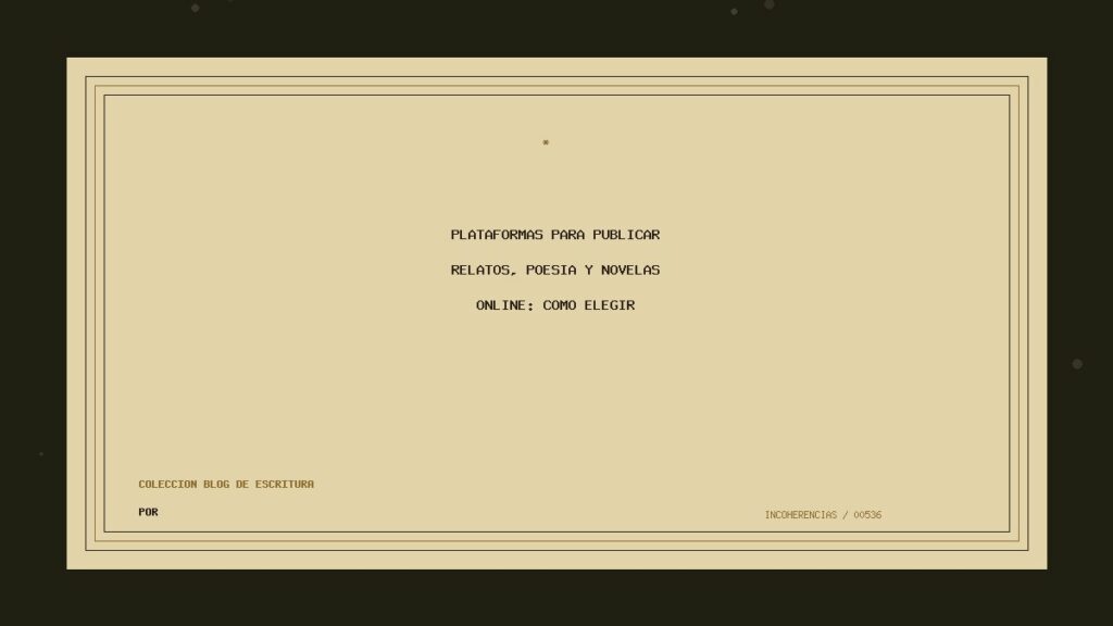 Portada de Plataformas para publicar relatos, poesía y novelas online: cómo elegir bien, obra de